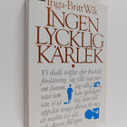 Inga-Britt Wik : Ingen lycklig kärlek - pikkukuva 1