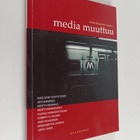Aimo Ruusunen : Media muuttuu : viestintä savitauluista k... - pikkukuva 1