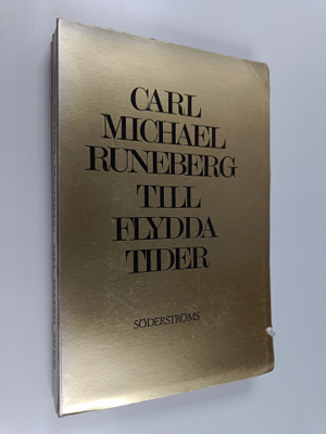 Carl Michael Runeberg : Till flydda tider