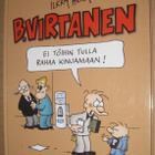^o^ B. Virtanen - Ei töihin tulla rahaa kinuamaan! (1p 2010) - pikkukuva 1