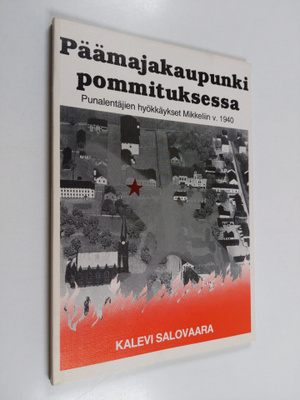 Kalevi Salovaara : Päämajakaupunki pommituksessa : punale...