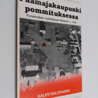 Kalevi Salovaara : Päämajakaupunki pommituksessa : punale... - pikkukuva 1