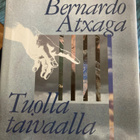 BERNARDO ATXAGA: TUOLLA TAIVAALLA - pikkukuva 1