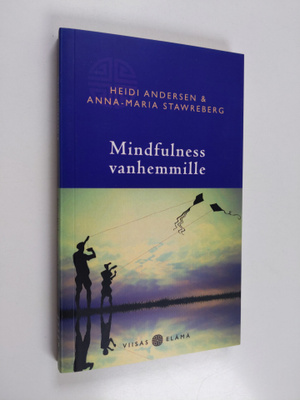 Heidi Andersen : Mindfulness vanhemmille