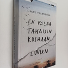 Satu Vasantola : En palaa takaisin koskaan, luulen - pikkukuva 1