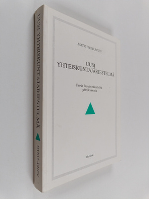 Matti Hyryläinen : Uusi yhteiskuntajärjestelmä : teoria v...