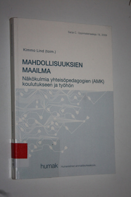 Kimmo Lind : Mahdollisuuksien maailma : näkökulmia yhteis...