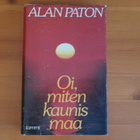 Alan Paton:Oi,miten kaunis maa.Sid. - pikkukuva 1