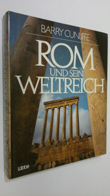 Barry Cunliffe : Rom und sein Weltreich