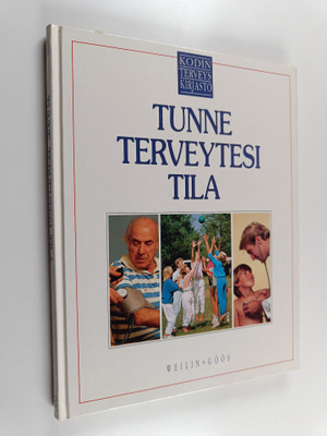 Charles B. (toim.) Clayman : Kodin terveyskirjasto Tunne ...