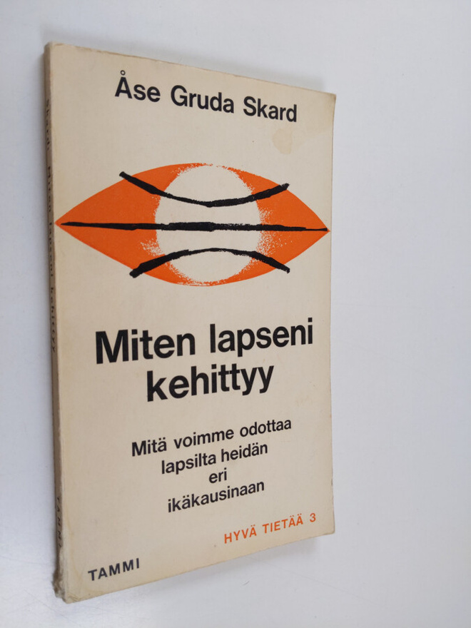 Åse Gruda Skard : Miten lapseni kehittyy : mitä voimme od...