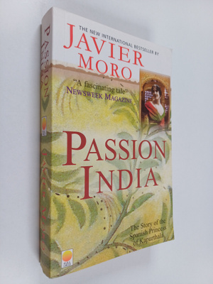 Javier Moro : Passion India