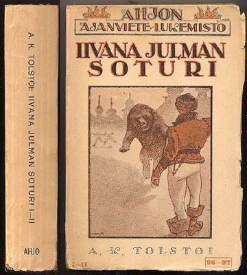 Tolstoi, A. K.: Iivana Julman soturi I-II (1.p,1920)