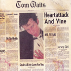 Tom Waits – Heartattack And Vine, Remastered with Waits/Bren - pikkukuva 1