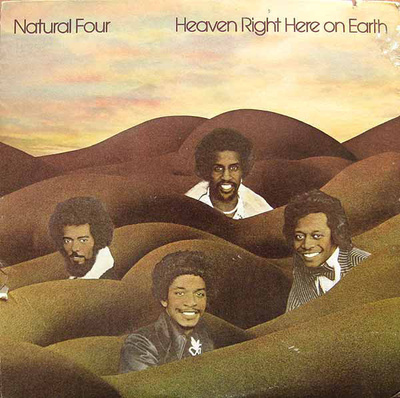 Natural Four - Heaven Right Here On Earth
