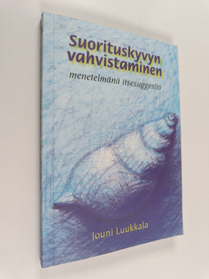 Jouni Luukkala : Suorituskyvyn vahvistaminen : menetelmän...