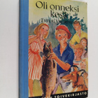 Esteri Vuorinen : Oli onneksi kesä : nuortenromaani - pikkukuva 1