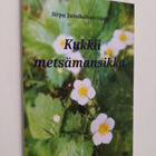 Sirpa Vainikainen-Sippo : Kukkii metsämansikka - pikkukuva 1
