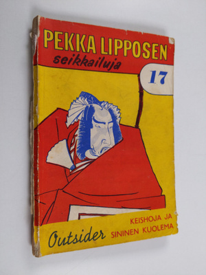 Outsider : Keishoja ja sininen kuolema : (Kuumaa peliä Ja...