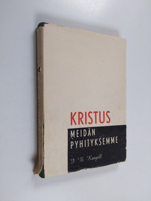 I. B. Kargell : Kristus meidän pyhityksemme