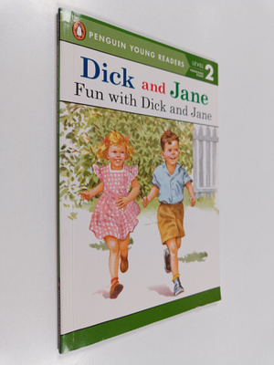 Penguin Young Readers : Dick and Jane: Fun with Dick and ...