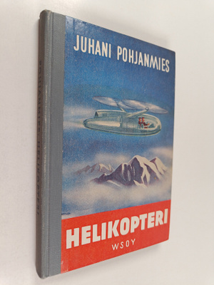 Juhani Pohjanmies : Helikopteri : seikkailukertomus