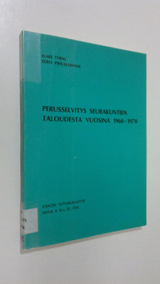 Ilari Tyrni : Perusselvitys seurakuntien taloudesta vuosi...