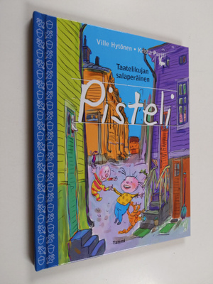 Ville Hytönen : Taatelikujan salaperäinen Pisteli
