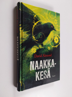David Almond : Naakkakesä