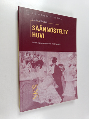 Merja Sillanpää : Säännöstelty huvi : suomalainen ravinto...