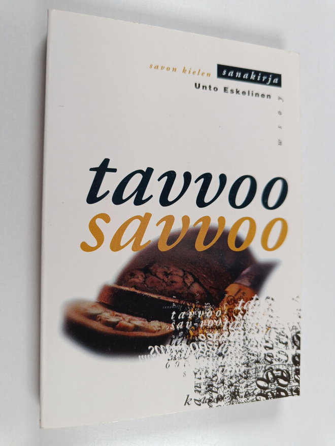 Unto Eskelinen : Tavvoo savvoo