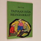 Päivi Topi : Taivaan isän heinäsirkat - pikkukuva 1