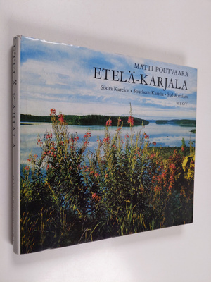 Matti Poutvaara : Etelä-Karjala = Södra Karelen