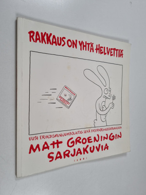 Matt Groening : Rakkaus on yhtä helvettiä : Matt Groening...