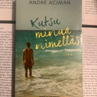 Andre Aciman - Kutsu minua nimelläsi (pokkari) - pikkukuva 1