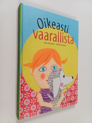 Karin Henriksson : Oikeasti vaarallista