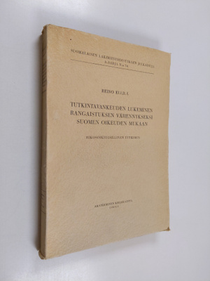 Reino Ellilä : Tutkintavankeuden lukeminen rangaistuksen ...