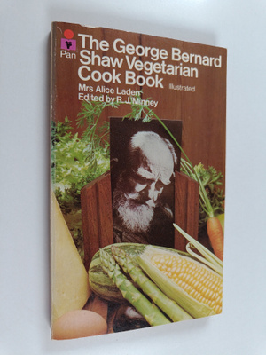 Alice Laden : The George Bernard Shaw : Vegetarian cook book