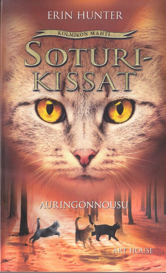 Erin Hunter: Soturikissat III Kolmikon mahti 6 Auringonnousu