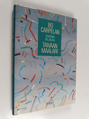 Bo Carpelan : Taivaan maalari : runoja pienille ja suurille