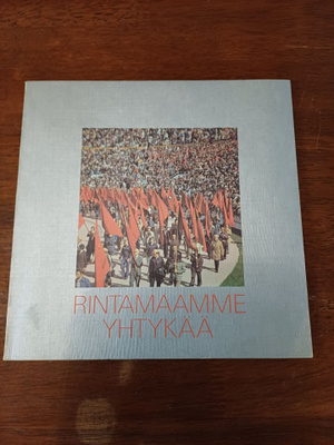 Rintamaamme yhtykää. Poliittista historiaa vuodelta 1974.