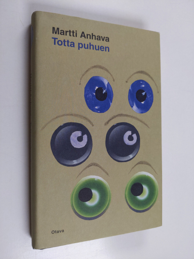Martti Anhava : Totta puhuen : kirjoituksia
