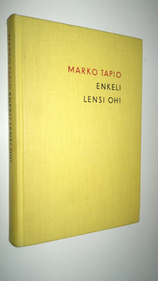 Marko Tapio : Enkeli lensi ohi : salapoliisiromaani
