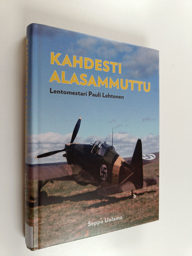 Seppo Uolamo : Kahdesti alasammuttu : lentomestari Pauli ...