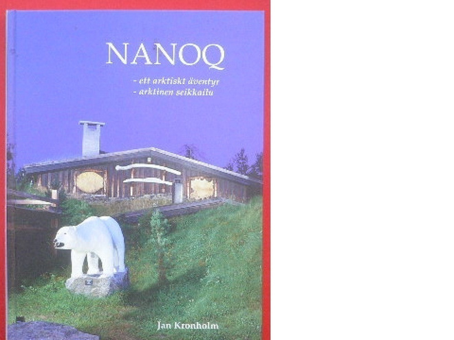 Jan Kronholm : NANOQ - Arktinen seikkailu 1.p.