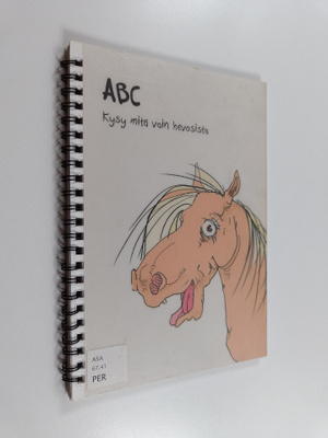 Anna Perho : ABC : kysy mitä vain hevosista