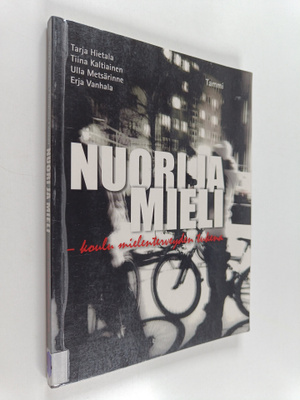 Nuori ja mieli : koulu mielenterveyden tukena