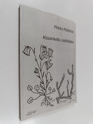 Pirkko Palenius : Kissankello, katinlieko : runoja (signe...