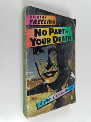 Nicolas Freeling : No Part in Your Death