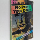 Nicolas Freeling : No Part in Your Death - pikkukuva 1